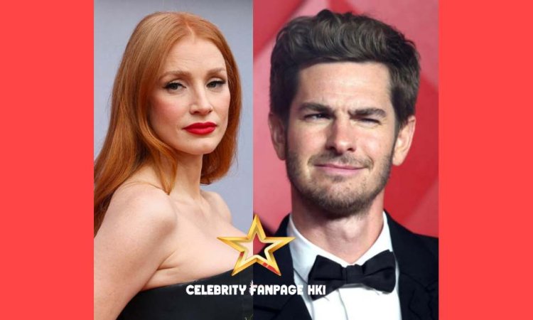 Andrew Garfield relembra como Jessica Chastain filmando “reorganizada” para que ele pudesse ver sua mãe antes de ela terido